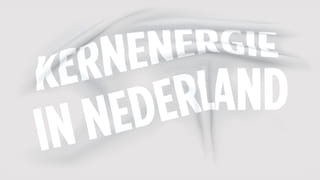 Tekst header voor een explainer artikel, titel: Kernenergie in Nederland. 